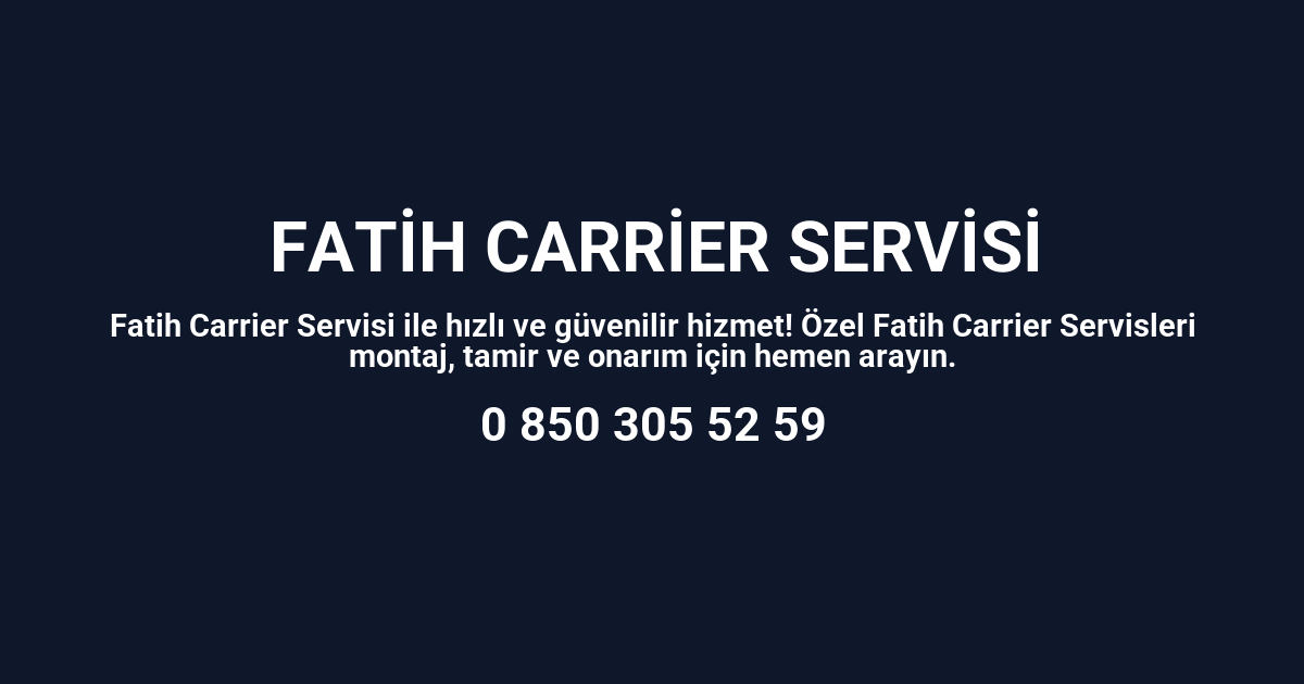 Fatih Carrier Servisi